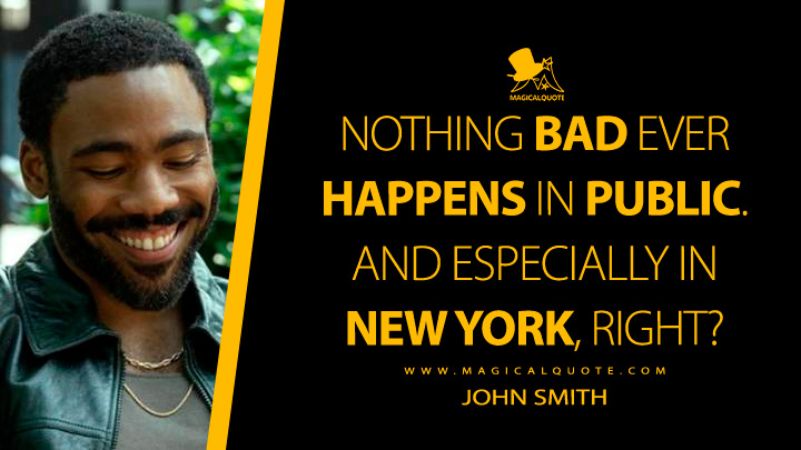 Nothing bad ever happens in public. And especially in New York, right? - John Smith (Mr. & Mrs. Smith Amazon Prime TV Series Quotes)