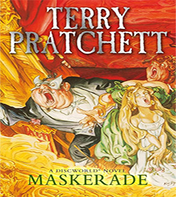 Terry Pratchett (Maskerade Discworld Book Quotes)