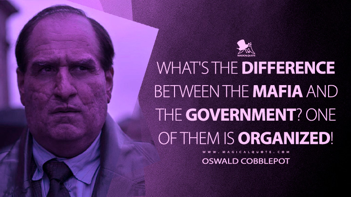 What's the difference between the Mafia and the government? One of them