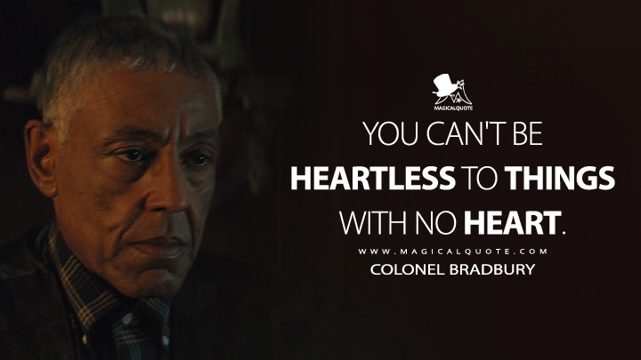 You can't be heartless to things with no heart. - Colonel Bradbury (The Electric State 2025 Netflix Movie Quotes)