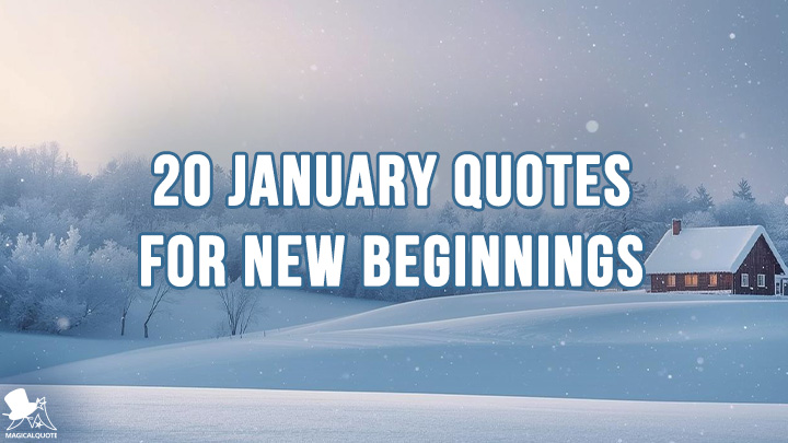 20 January Quotes for New Beginnings (2026)