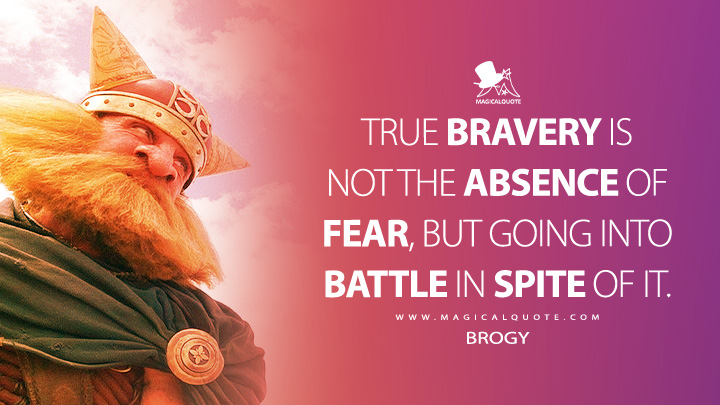 True bravery is not the absence of fear, but going into battle in spite of it. - Brogy (One Piece Netflix Series Quotes)